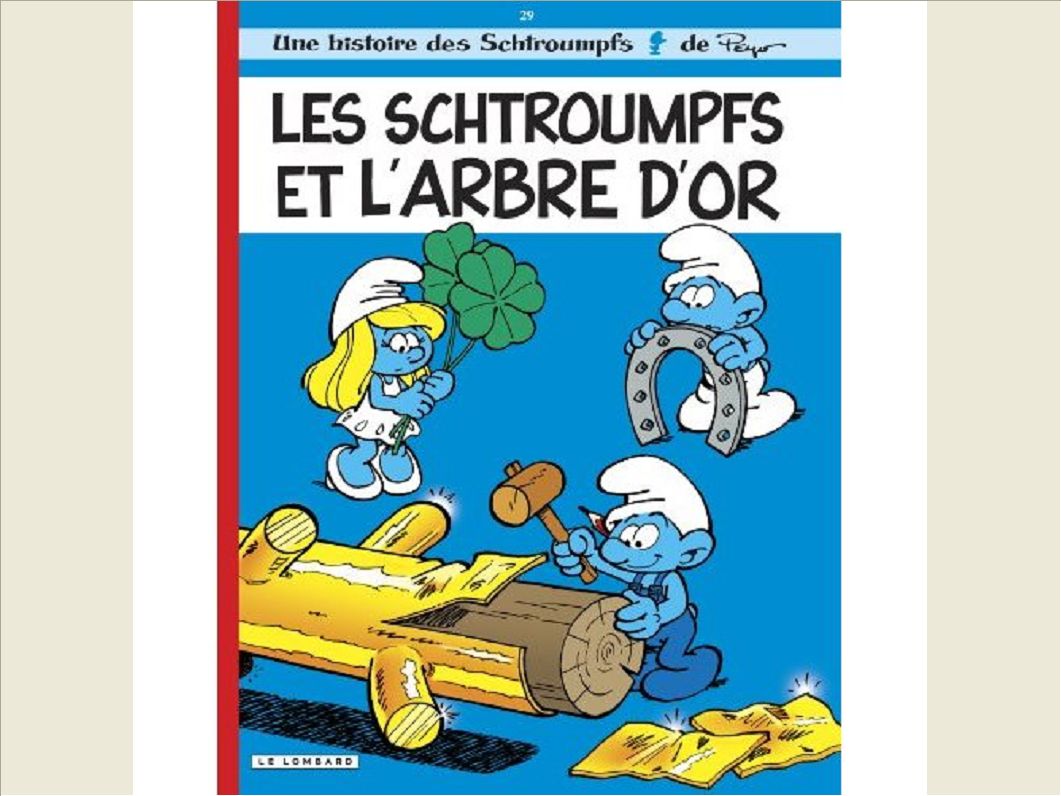 LES SCHTROUMPFS T29 LES SCHTROUMPFS ET L'ARBRE D'OR CAT ETE 2011