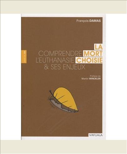MORT CHOISIE (LA). COMPRENDRE L'EUTHANASIE ET SES ENJEUX