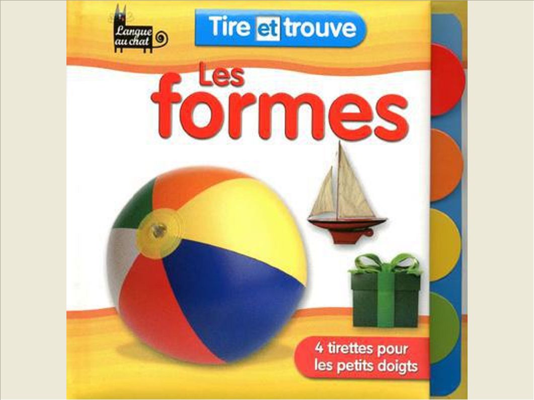TIRE ET TROUVE - LES FORMES