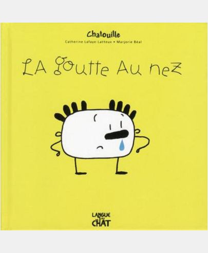 CHATOUILLE LA GOUTTE AU NEZ