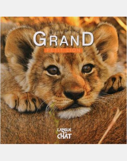 DEVENIR GRAND PETIT LION