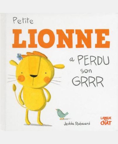 PETITE LIONNE A PERDU SON GRRR