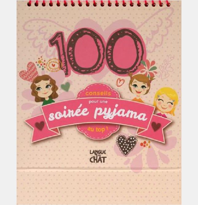 100 CONSEILS POUR UNE SOIREE PYJAMA AU TOP !