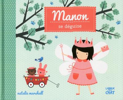 LES SAISONS DE MANON MANON SE DEGUISE