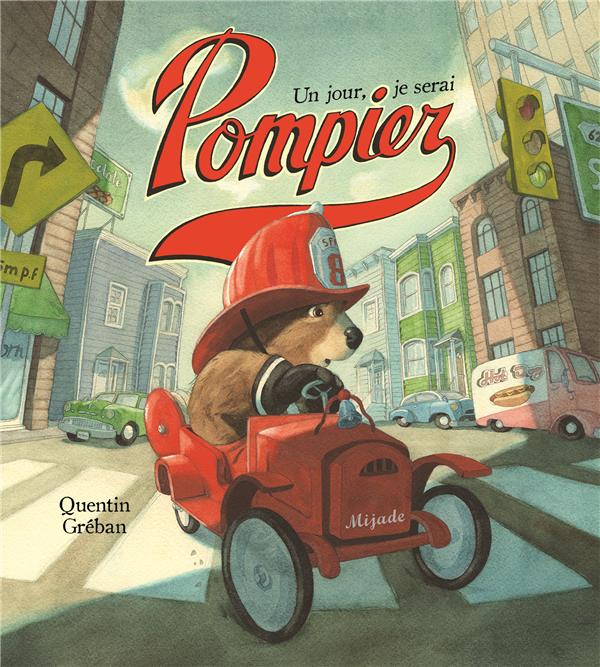 UN JOUR, JE SERAI POMPIER