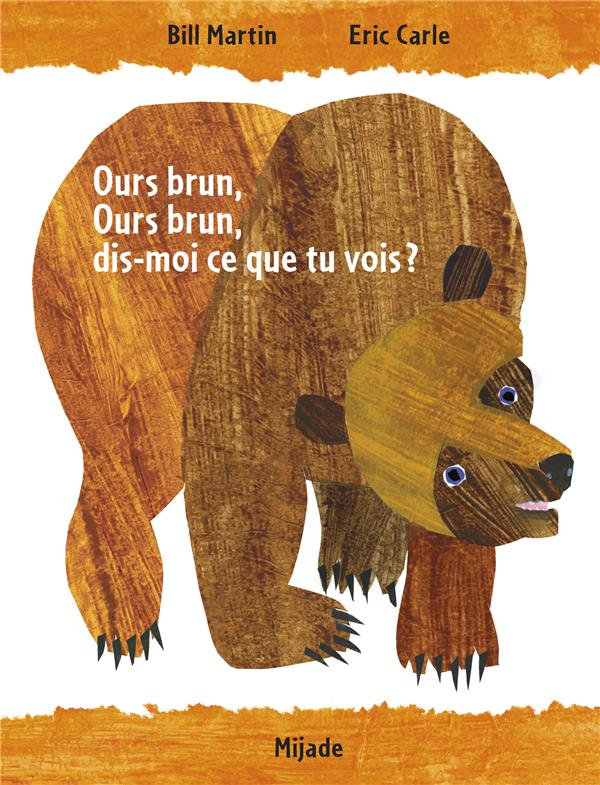 OURS BRUN, DIS-MOI CE QUE TU VOIS?