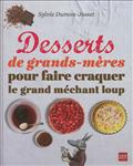 DESSERTS DE GRANDS MERES POUR FAIRE CRAQUER LE GRAND MECHANT LOUP NOEL 2012