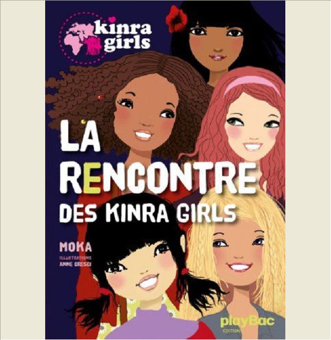 KINRA GIRLS - LA RENCONTRE DES KINRA GIRLS - TOME 1