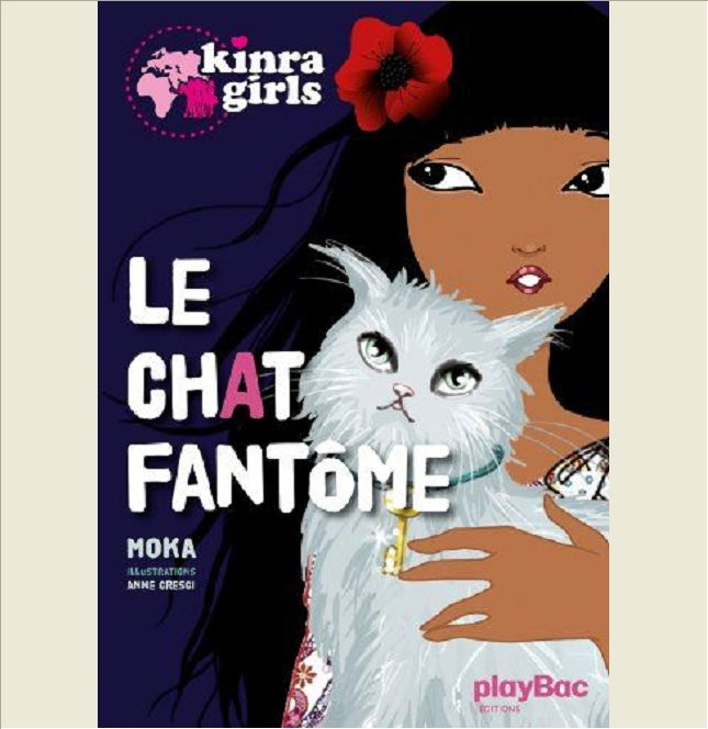 LE CHAT FANTOME (TOME 2) KINRA GIRLS