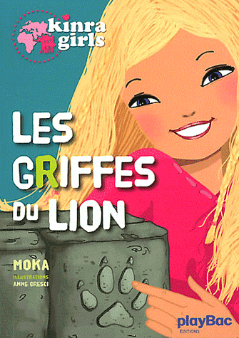 KINRA GIRLS - LES GRIFFES DU LION - TOME 3