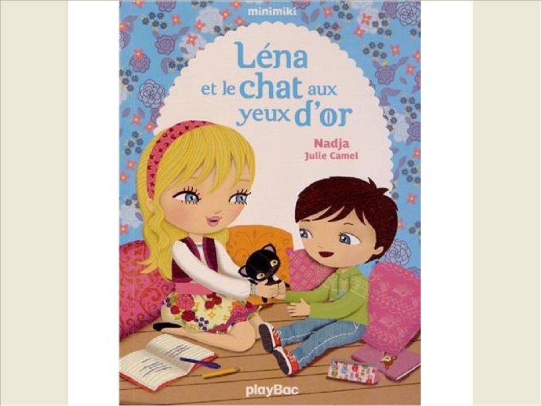 FICTION MINIMIKI - MINIMIKI - LENA ET LE CHAT AUX YEUX D'OR - TOME 4