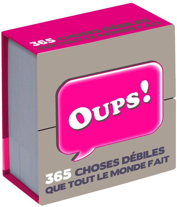 MINI CALENDRIER - 365 CHOSES DEBILES QUE TOUT LE MONDE FAIT