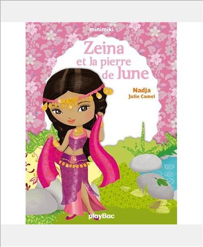 FICTION MINIMIKI - MINIMIKI - ZEINA ET LA PIERRE DE LUNE - TOME 9