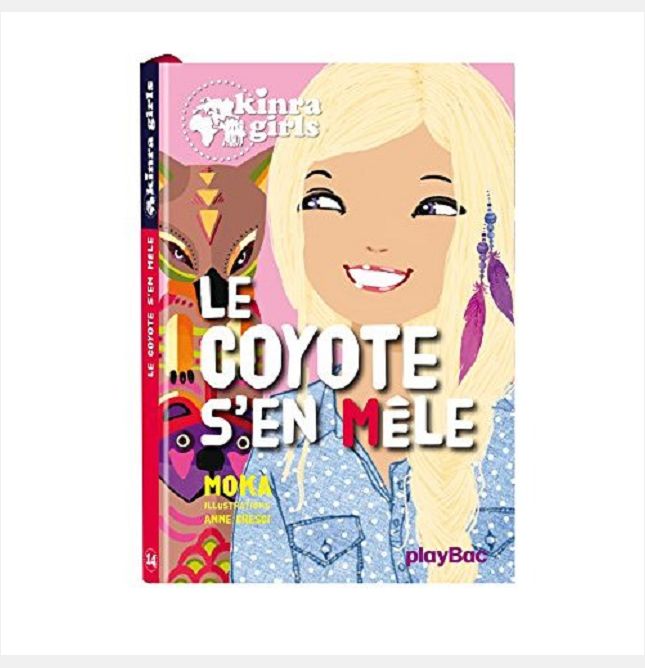KINRA GIRLS - LE COYOTE S'EN MELE - TOME 14