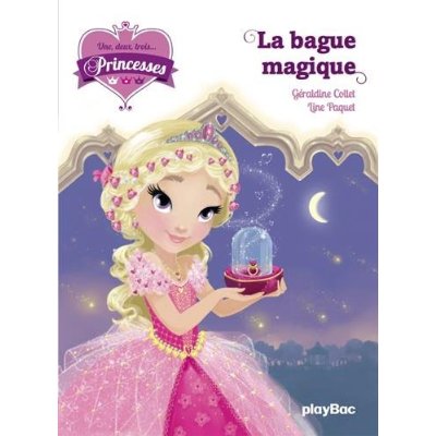 UNE, DEUX, TROIS... PRINCESSES - LA BAGUE MAGIQUE - TOME 5