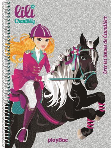 LILI CHANTILLY - CREE TES TENUES DE CAVALIERE