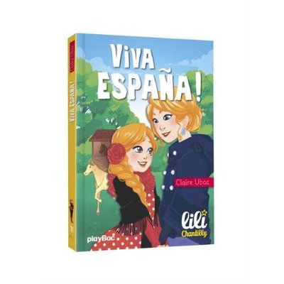 LILI CHANTILLY - VIVA ESPANA ! - TOME 11