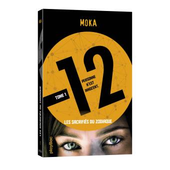 12 (DOUZE) - LES SACRIFIES DU ZODIAQUE - TOME 1