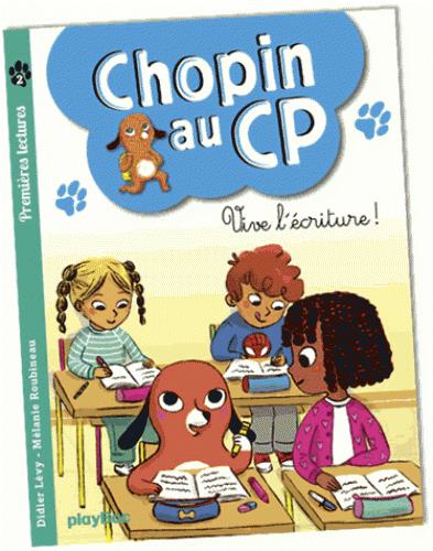 CHOPIN AU CP - VIVE L'ECRITURE ! - TOME 2