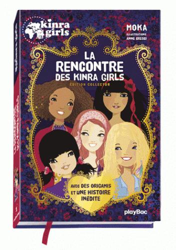 KINRA GIRLS - LA RENCONTRE DES KINRA GIRLS - EDITION COLLECTOR 2016