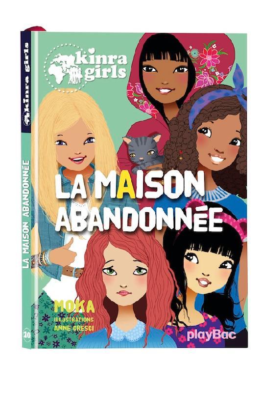 KINRA GIRLS - LA MAISON ABANDONNEE - TOME 20