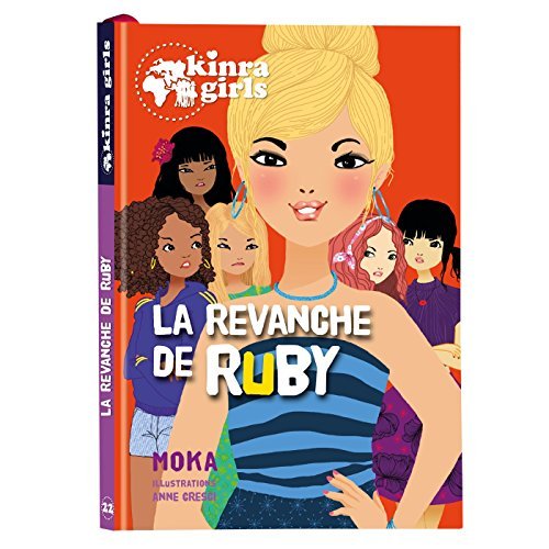 KINRA GIRLS - LA REVANCHE DE RUBY - TOME 22