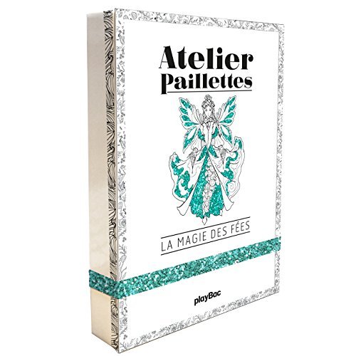 ATELIERS PAILLETTES - LA MAGIE DES FEES