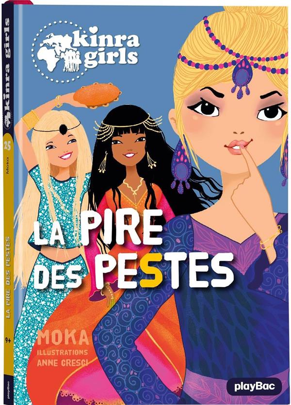 KINRA GIRLS - LA PIRE DES PESTES - TOME 25