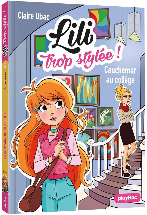 LILI TROP STYLEE ! - CAUCHEMAR AU COLLEGE - TOME 12