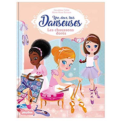 UNE, DEUX, TROIS DANSEUSES - LES POINTES DOREES - TOME 2