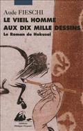 LE VIEIL HOMME AUX DIX MILLE DESSINS