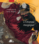 L'OISEAU MAGIQUE  EDITION BROCHEE