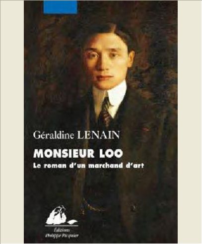 MONSIEUR LOO - LE ROMAN D'UN MARCHAND D'ART ASIATIQUE