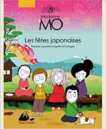 MADAME MO - LES FETES JAPONAISES