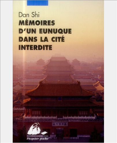 MEMOIRES D'UN EUNUQUE DANS LA CITE INTERDITE