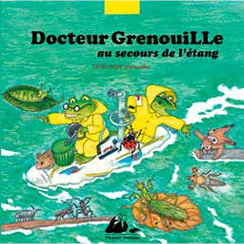 DOCTEUR GRENOUILLE AU SECOURS DE L'ETANG