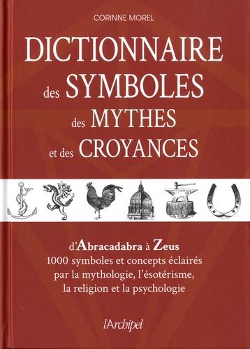 DICTIONNAIRE DES SYMBOLES, DES MYTHES ET DES CROYANCES
