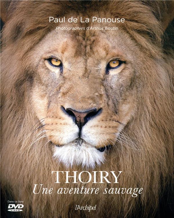 THOIRY - UNE AVENTURE SAUVAGE