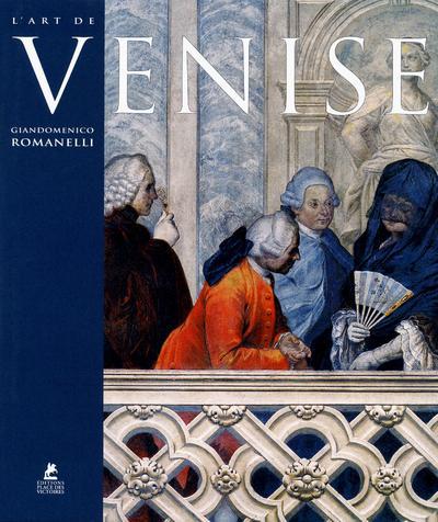 L'ART DE VENISE