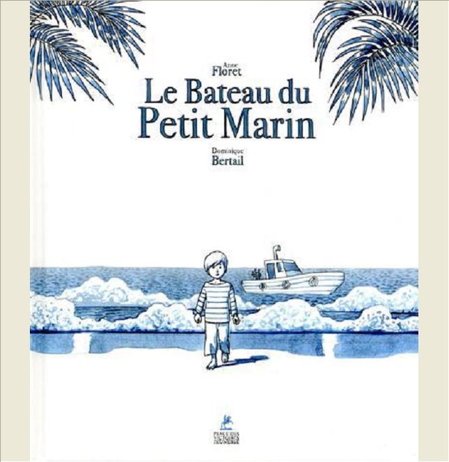 LE BATEAU DU PETIT MARIN