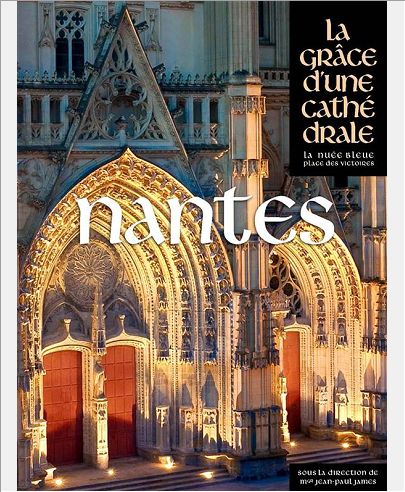 NANTES, LA GRACE D'UNE CATHEDRALE