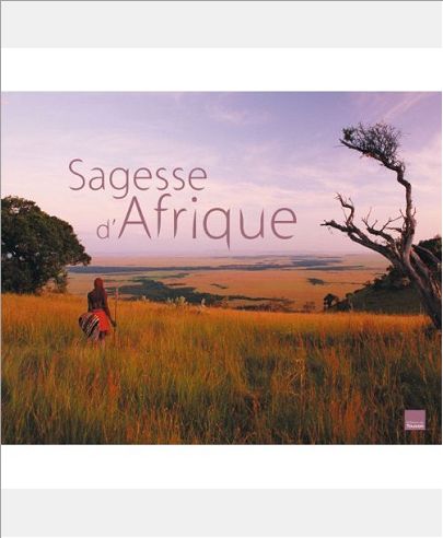 SAGESSE D'AFRIQUE - PAYSAGES ET PENSEES