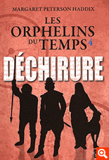 LES ORPHELINS DU TEMPS T04 DECHIRURE