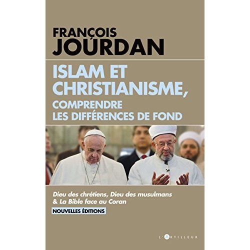 ISLAM ET CHRISTIANISME, COMPRENDRE LES DIFFERENCES DE FOND