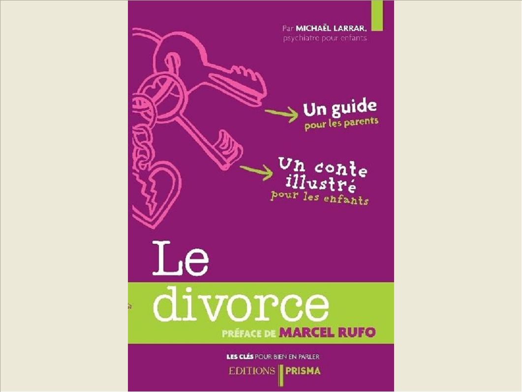 LES CLES POUR BIEN EN PARLER - LE DIVORCE