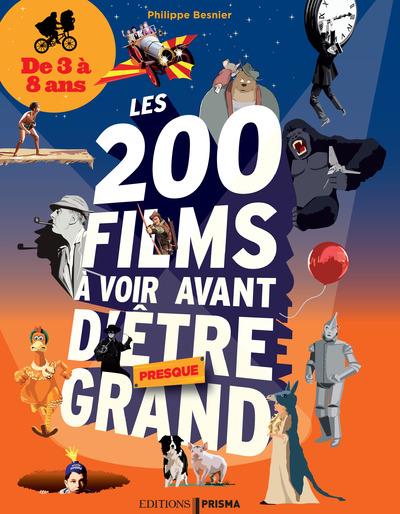 LES 200 FILMS A VOIR AVANT D'ETRE PRESQUE GRAND - DE 3 A 8 ANS