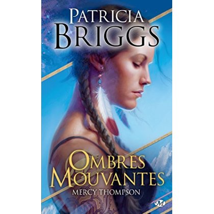 MERCY THOMPSON : OMBRES MOUVANTES