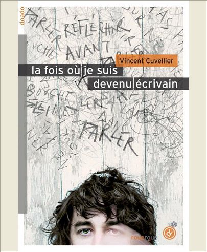 LA FOIS OU JE SUIS DEVENU ECRIVAIN