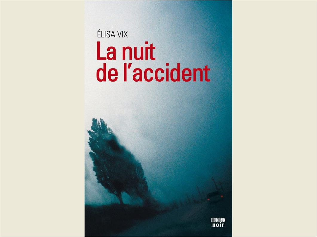 LA NUIT DE L'ACCIDENT