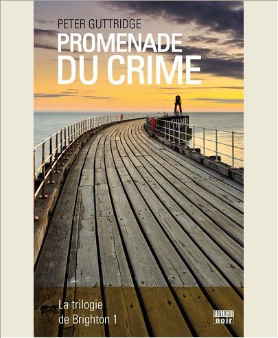 PROMENADE DU CRIME - LA TRILOGIE DE BRIGHTON 1